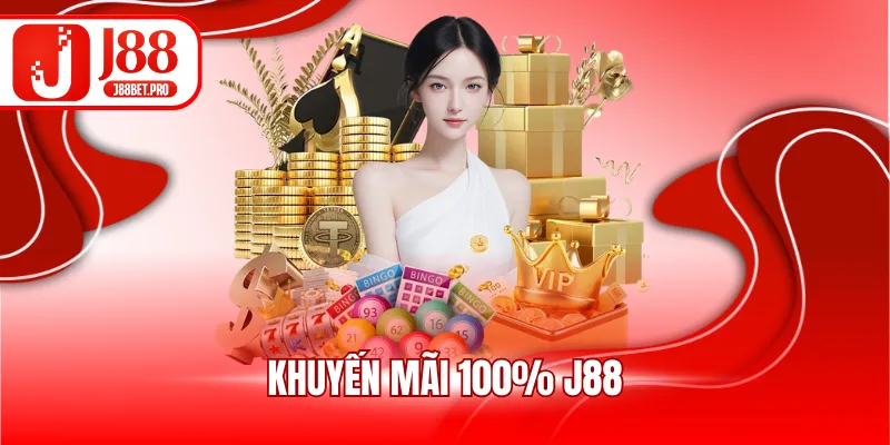 Khuyến mãi 100% J88